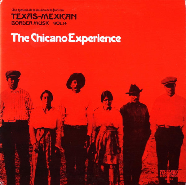 Various : Texas-Mexican Border Music, Vol. 14 - Chicano Experience, 1930-1970  (LP, Comp)