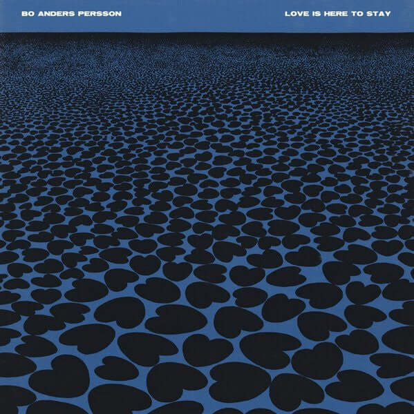 Bo Anders Persson : Love Is Here To Stay (2xLP, Ltd, CLE)