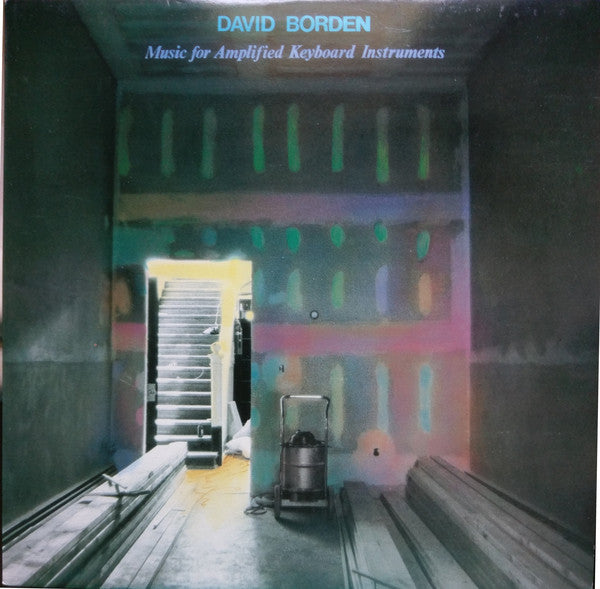 David Borden : Music For Amplified Keyboard Instruments (LP)