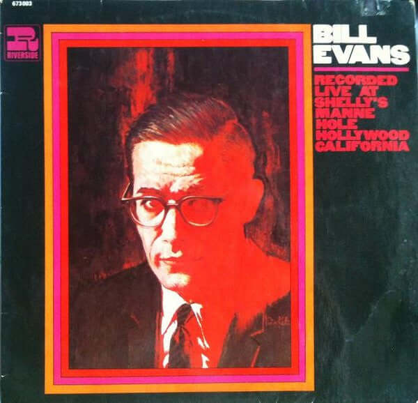 Bill Evans : Recorded Live At Shelly's Manne Hole, Hollywood, California (LP, Album, RE, RM)