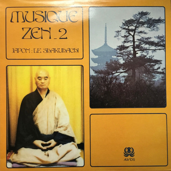 Judo Notomi  /  Goro Yamaguchi : Musique Zen 2 - Japon : Le Shakuhachi (LP)