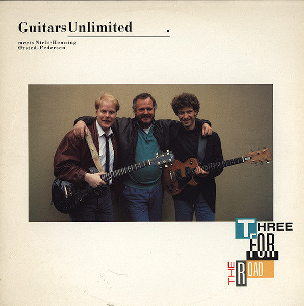 Guitars Unlimited Meets Niels-Henning Ørsted-Pedersen* : Three For The Road (LP)