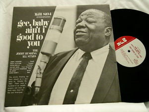 The Jimmy Rushing All Stars : Gee Baby Ain't I Good To You (LP, Album)