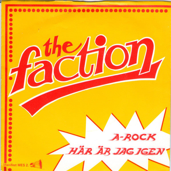 The Faction (5) : A-Rock / Här Är Jag Igen (7", Single)