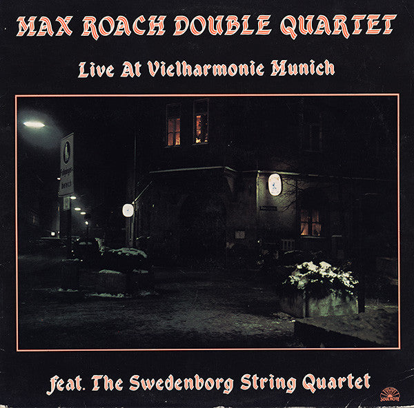 Max Roach Double Quartet Feat. The Swedenborg String Quartet : Live At Vielharmonie Munich (LP, Album)