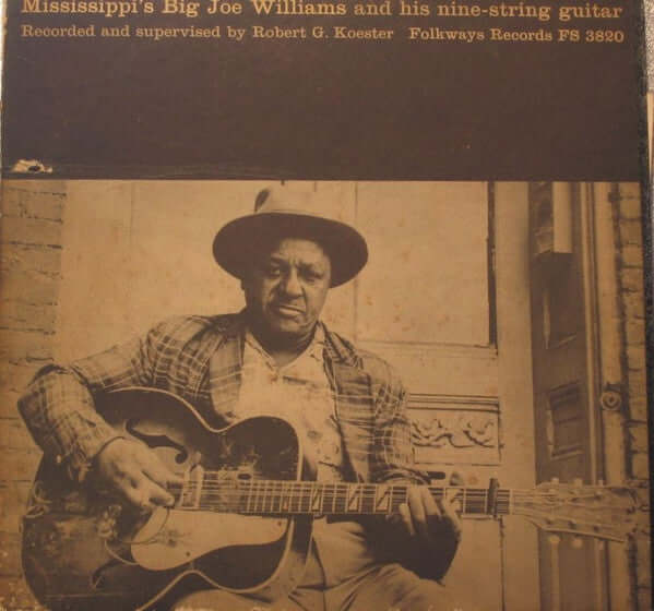 Big Joe Williams : Mississippi's Big Joe Williams And His Nine String Guitar (LP, Album, Mono)
