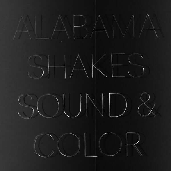Alabama Shakes : Sound & Color (LP + LP, S/Sided, Etch + Album, 180)