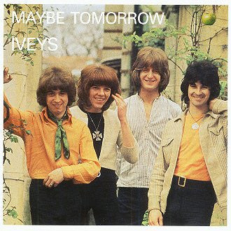 The Iveys : Maybe Tomorrow (LP, Album, RE, RM + 12")