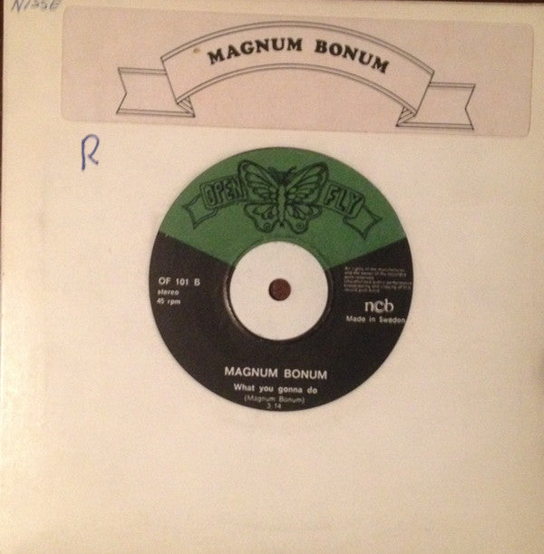 Magnum Bonum : Goodbye / What You Gonna Do (7", Single)