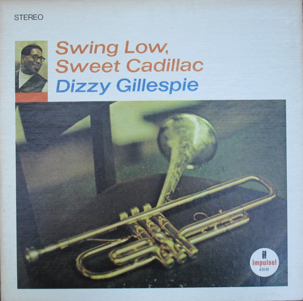 Dizzy Gillespie : Swing Low, Sweet Cadillac (LP, Album, RE, Gat)